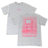 'Nothing's On' Tee (Grey) 📺