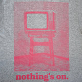 'Nothing's On' Tee (Grey) 📺